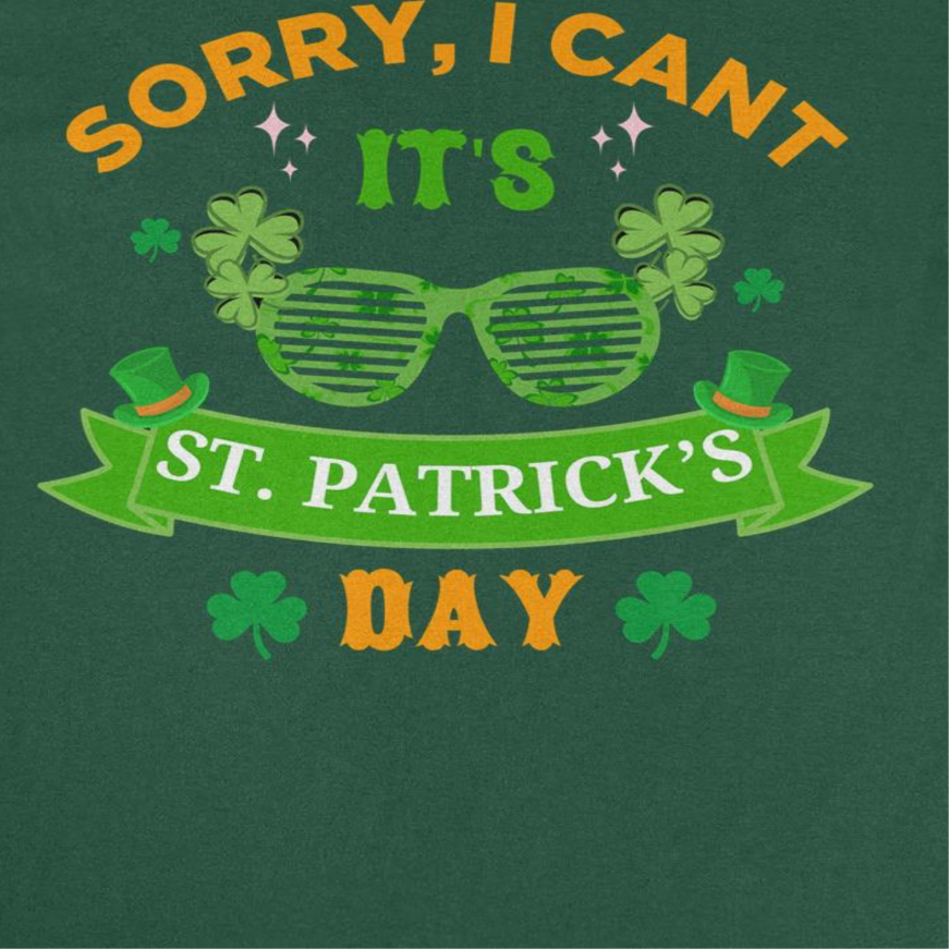 St. Patricks Day Sorry I Can't T-Shirt