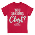 National Lampoon's Christmas Vacation you Serious Clark White T-Shirt