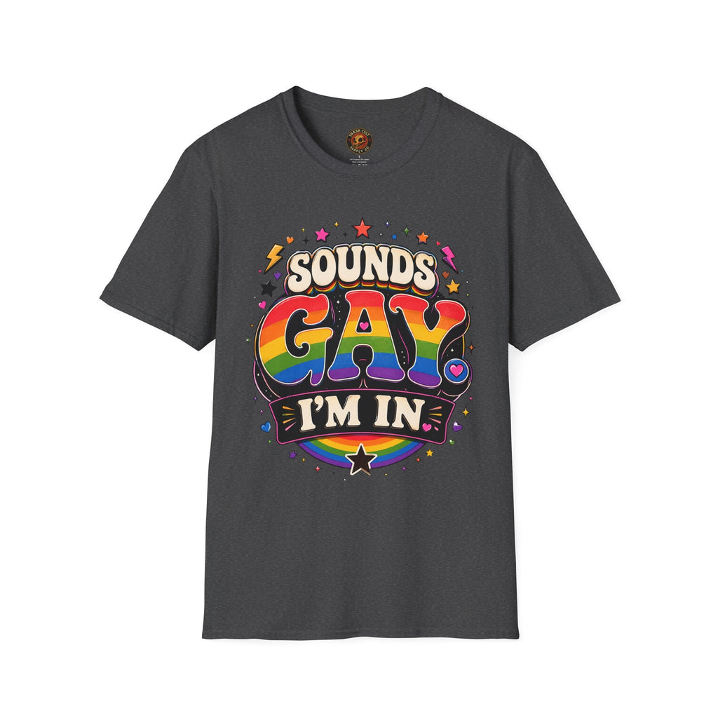 Sounds Gay T‑Shirt — Rainbow Retro "Sounds Gay I'm In" Pride Tee
