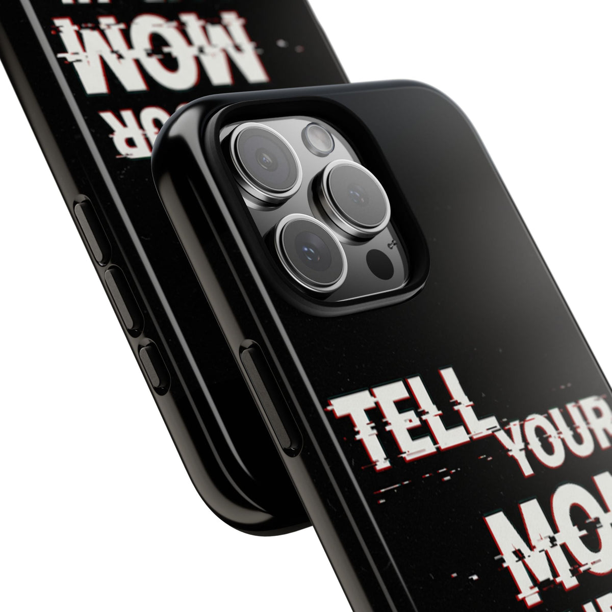 Tell Your Mom I Said Hi Tough Phone Case