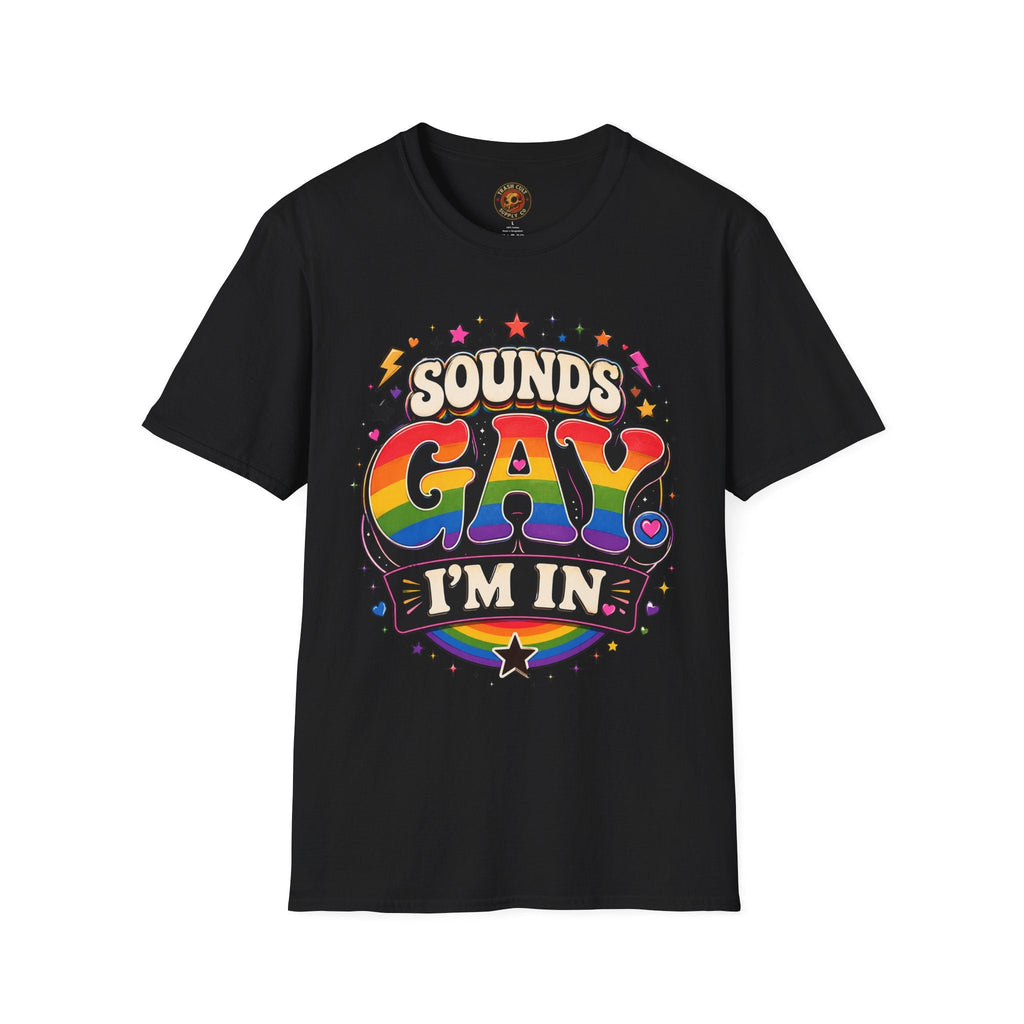 Sounds Gay T‑Shirt — Rainbow Retro "Sounds Gay I'm In" Pride Tee
