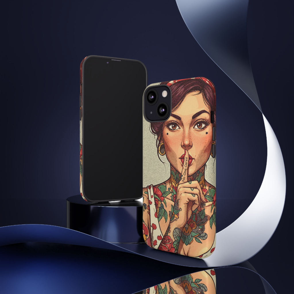 Shh No One Cares Tough Phone Case