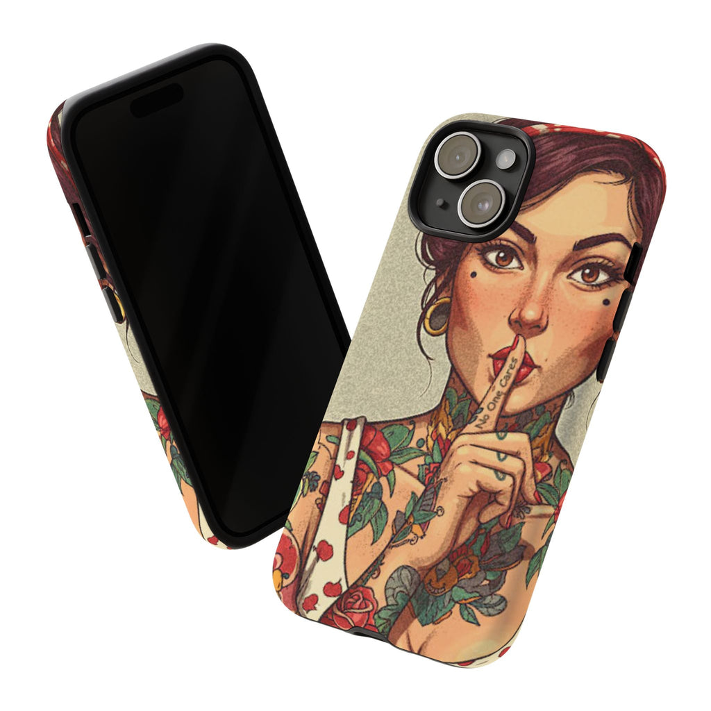 Shh No One Cares Tough Phone Case