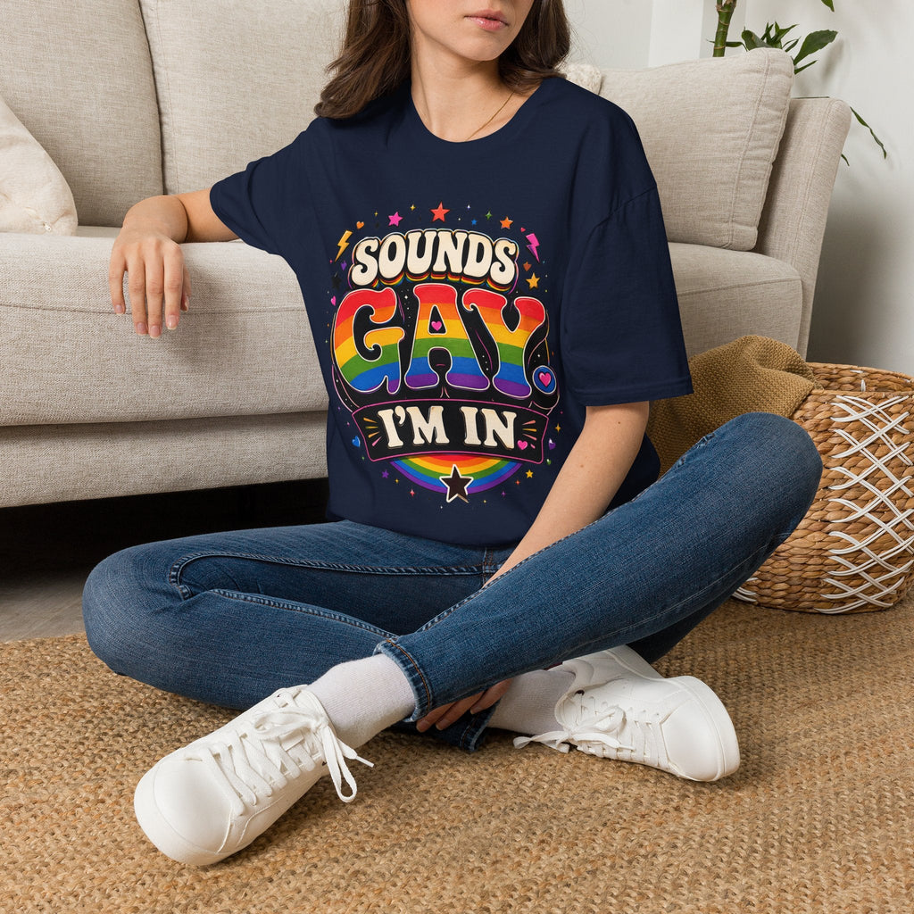 Sounds Gay T‑Shirt — Rainbow Retro "Sounds Gay I'm In" Pride Tee
