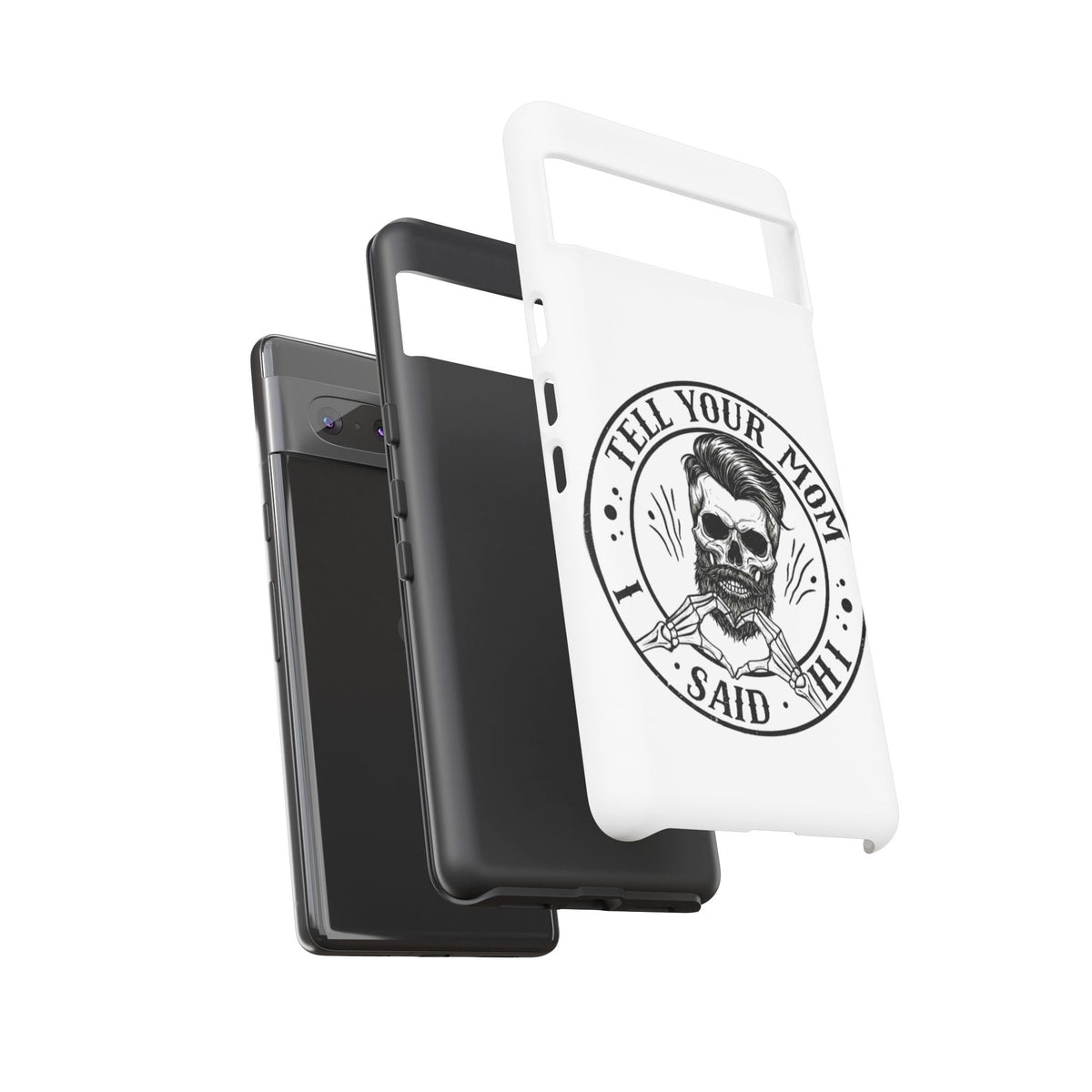 "Tell Your Mom I Said Hi" Skull Tough Phone Case