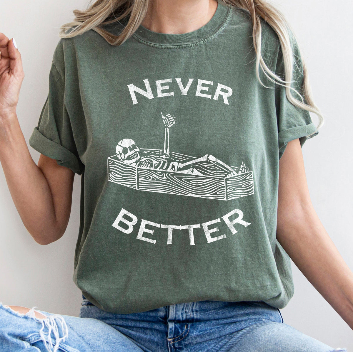 Never Better Skeleton In Coffin Retro Halloween Classic Vintage Distressed Comfort Colors Tee